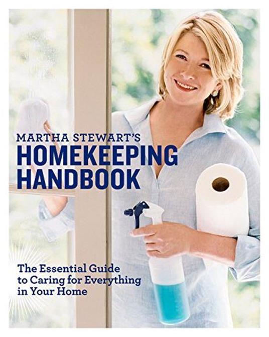 Martha Stewart's Homekeeping Handbook: The Essential Guide to Caring for Everything in Your Home - copertina