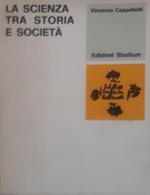 La scienza tra storia e società