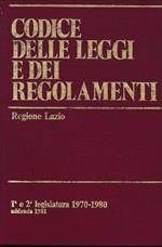 Codice delle leggi e dei regolamenti. Regione Lazio. 1^ e 2^ legislatura 1970-1980,addenda 1981