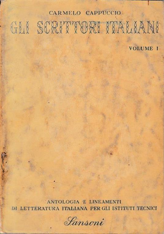 Gli scrittori italiani, vol. 1, il Duecento e il Trecento - Carmelo Cappuccio - copertina