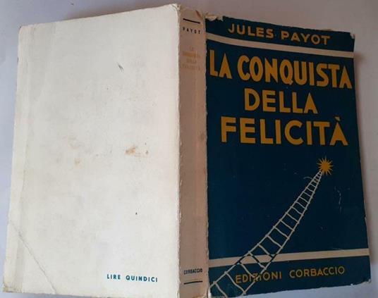 La conquista della felicita' - Jules Payot - copertina