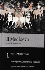 Il Medioevo, vol. 1 Alto Medioevo. Storia politica, economica e sociale