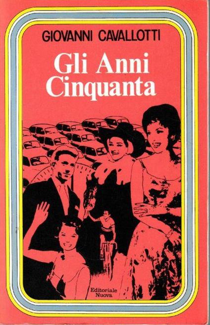 Gli Anni Cinquanta - Giovanni Cavallotti - copertina