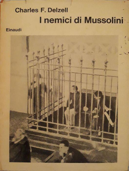 I nemici di Mussolini - Charles F. Delzell - copertina