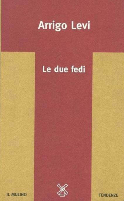 Le due fedi - Arrigo Levi - copertina