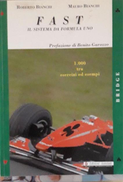 Fast, il sistema da formula uno di: Roberto Bianchi, Mauro Bianchi - copertina
