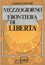 Mezzogiorno: frontiera di libertà