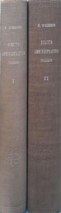 Istituzioni di diritto amministrativo italiano Vol. I: p.516 (1932) e Vol. II p.664 (1934) - Francesco D'Alessio - copertina