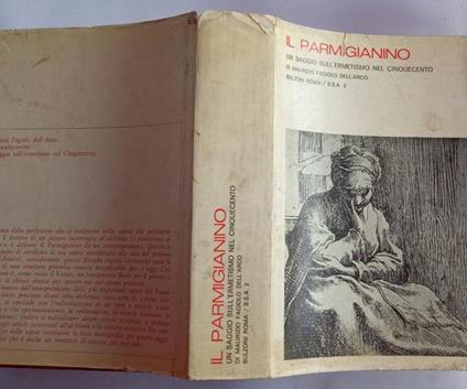 Il Parmigianino un saggio sull'ermetismo nel Cinquecento - Maurizio Fagiolo Dell'Arco - copertina