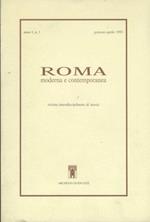 Roma moderna e contemporanea. Rivista interdisciplinare di storia. Anno I. N. 1. Gennaio - Aprile 1993