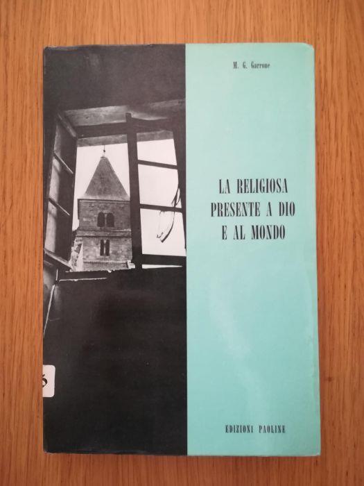 La religiosa presente a Dio e al mondo - Gabriel M. Garrone - copertina