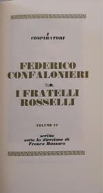 I grandi processi della storia. I cospiratori: Federico Confalonieri, i fratelli Rosselli (volume 17)