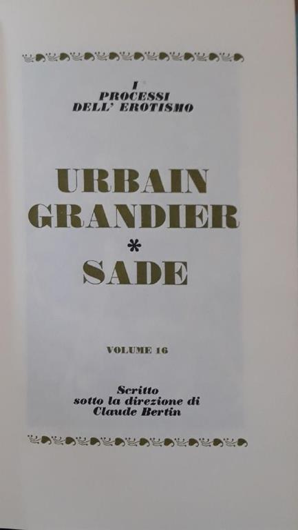 I grandi processi della storia. I processi dell'erotismo: Urban Grandier, Sade (volume 16) - Claude Bertin - copertina