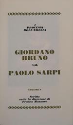 I grandi processi della storia. I processi all'eresia: Giordano Bruno, Paolo Sarpi (volume 7)