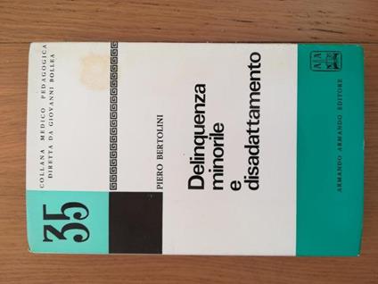 Delinquenza minorile e disadattamento - Piero Bertolini - copertina