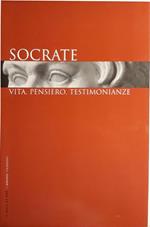 Socrate: vita, pensiero, testimonianze