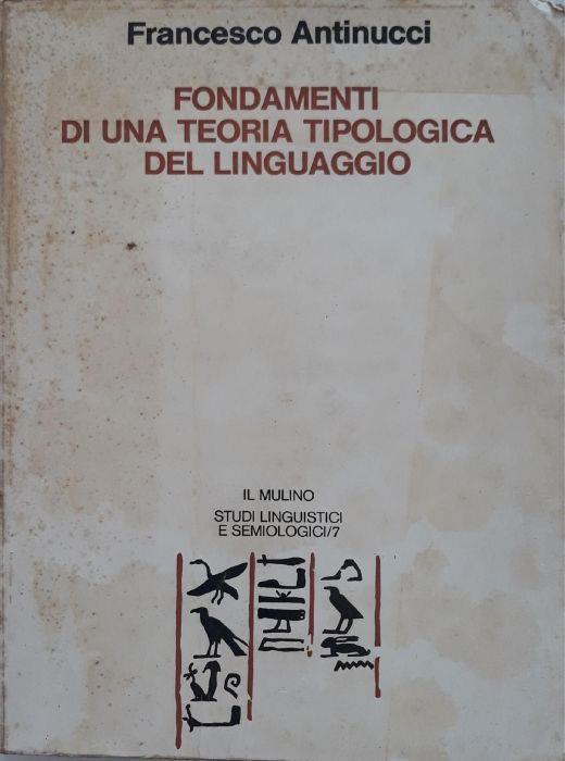 Fondamenti di una teoria tipologica del linguaggio - Francesco Antinucci - copertina