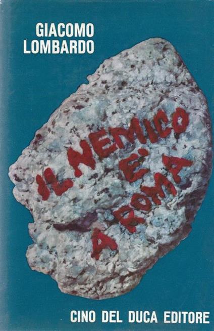 Il nemico è a Roma - Giacomo Lombardo - copertina