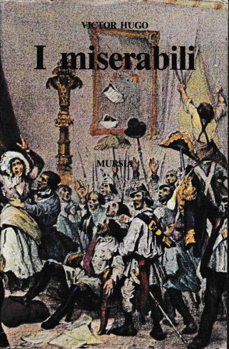 I Miserabili - Victor Hugo - Libro Usato - Ugo Mursia Editore 