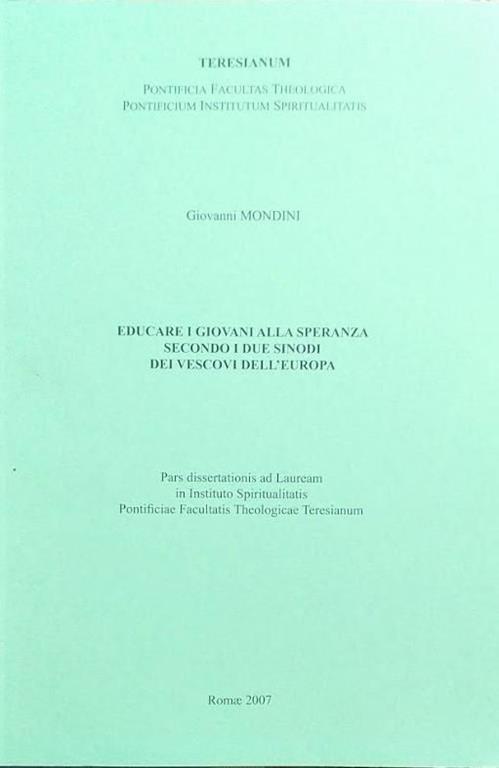 Educare i giovani alla speranza secondo i due sinodi dei vescovi dell'Europa di: Giovanni Mondini - copertina