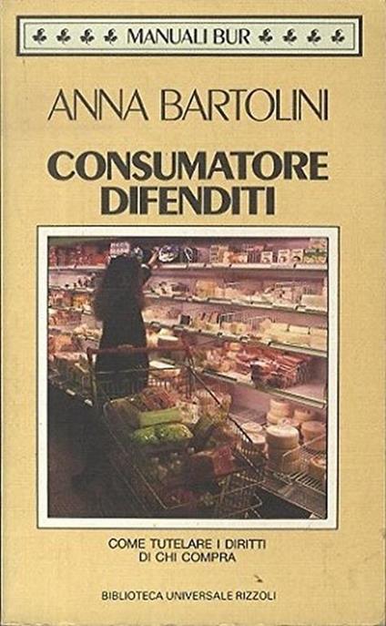 Consumatore difenditi - Anna Bartolini - copertina