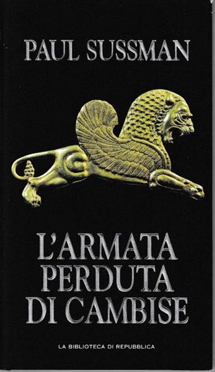 L' armata perduta di Cambise - Paul Sussman - copertina