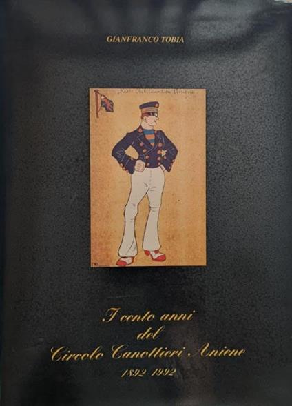 I cento anni del circolo canottieri Aniene 1892-1992 - Gianfranco Tobia - copertina