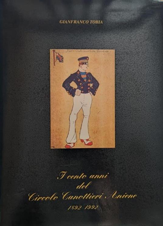 I cento anni del circolo canottieri Aniene 1892-1992 - Gianfranco Tobia - copertina