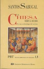 La Chiesa serva di Dio : per una ecclesiologia del servizio