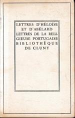 Lettres d'Héloise et d'Abélard. Lettres de la religieuse portugaise