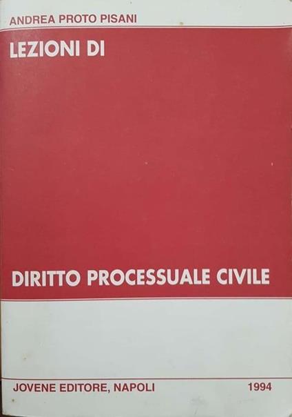 Diritto Processuale Civile - Andrea Proto Pisani - copertina