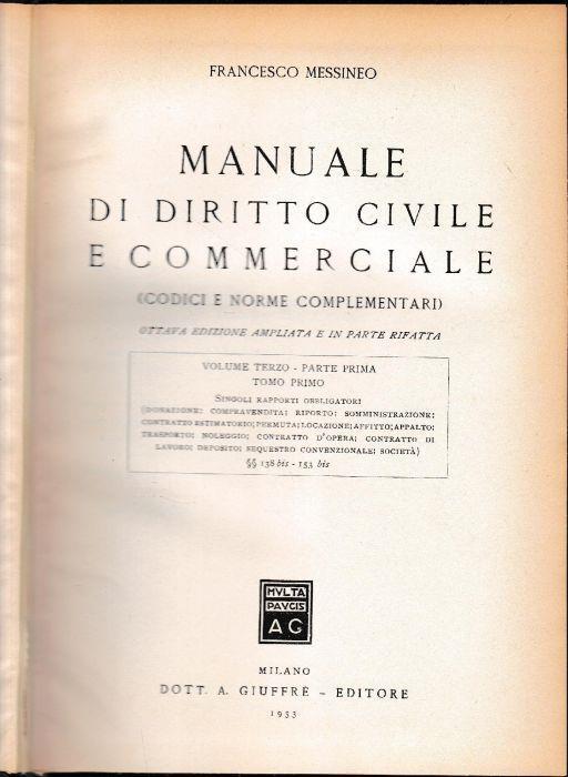 Manuale di Diritto Civile e Commerciale (codici e norme complementari), volume terzo, parte prima, tomo primo - Francesco Messineo - copertina
