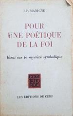 Pour une poétique de la foi. Essai sur le mystère symbolique