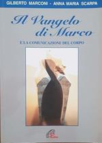 Il Vangelo di Marco e la comunicazione del corpo