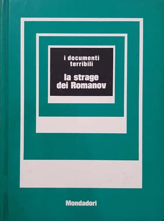 I documenti terribili, la strage dei Romanov - Mino Milani - copertina
