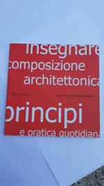 Insegnare composizione architettonica. Principi e pratica quotidiana