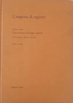 L' imposta di registro: commentario alla legge organica, volume primo tomo secondo