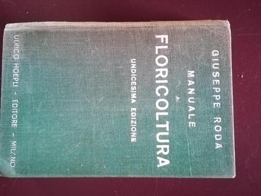 Manuale di floricoltura - Giuseppe Roda - copertina