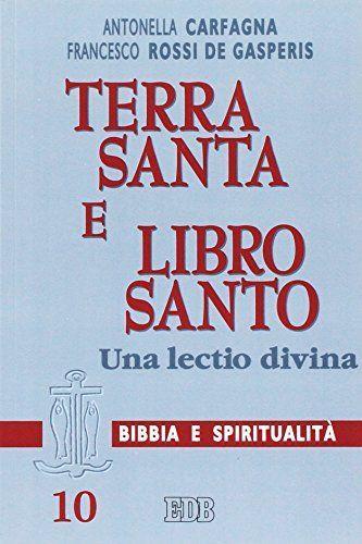 Terra Santa e libro santo. Una lectio divina di: Carfagna Antonella - copertina