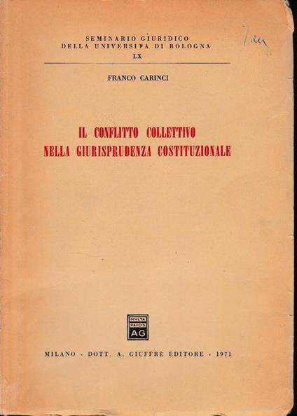 Il conflitto collettivo nella giurisprudenza costituzionale - Franco Carinci - copertina