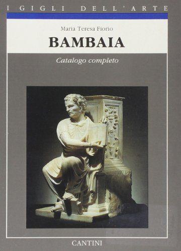 Bambaia. Catalogo completo delle opere - Maria Teresa Fiorio - copertina