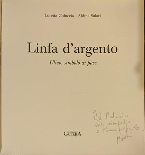 Linfa d'argento. Ulivo, simbolo di pace di: Loretta Coluccia, Aldina Salari - 2