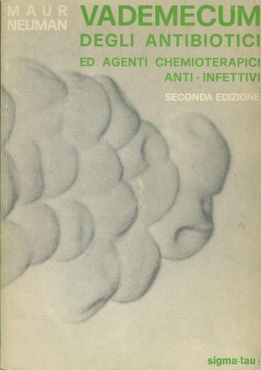 Vademecum degli antibiotici ed agenti chemioterapici anti-affettivi - Maur Neuman - copertina