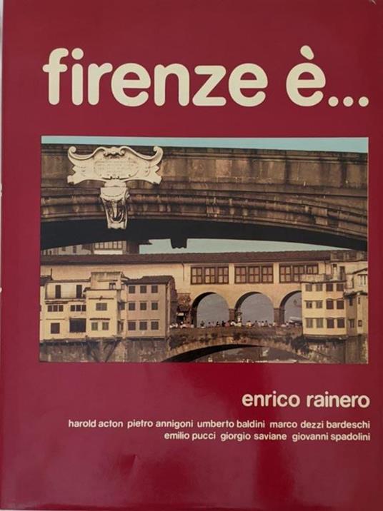 Firenze è.. - Enrico Rainero - copertina