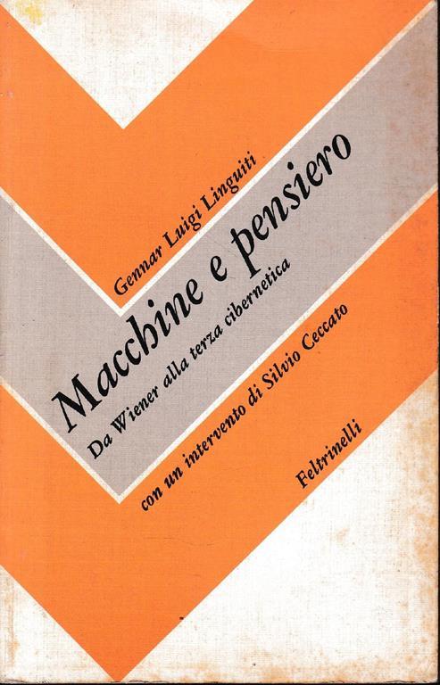 Macchine e pensiero. Da Wiener alla terza cibernetica - Gennar Luigi Linguiti - copertina