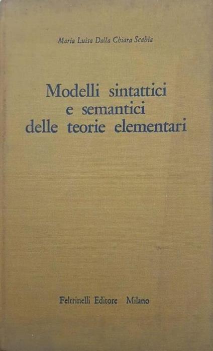 Modelli sintattici e semantici delle teorie elementari - copertina