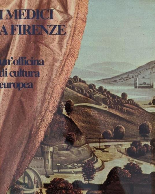 I Medici a Firenze, un'officina di cultura europea - Taborelli Giorgio - copertina