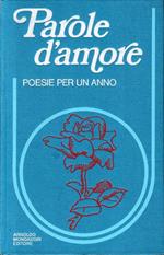 Parole d'amore. Poesie per un anno