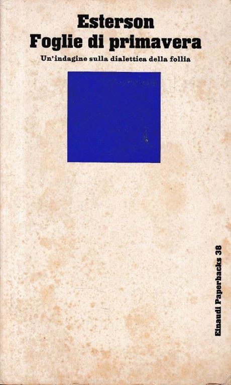 Foglie di primavera. Un'indagine sulla dialettica della follia - Aaron Esterson - copertina