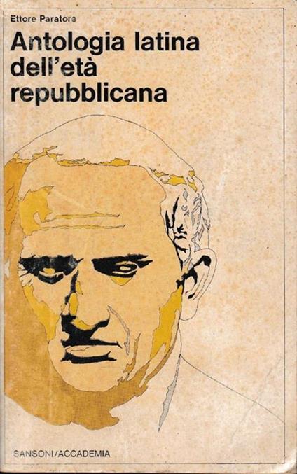 Antologia latina dell'età repubblicana - Ettore Paratore - copertina